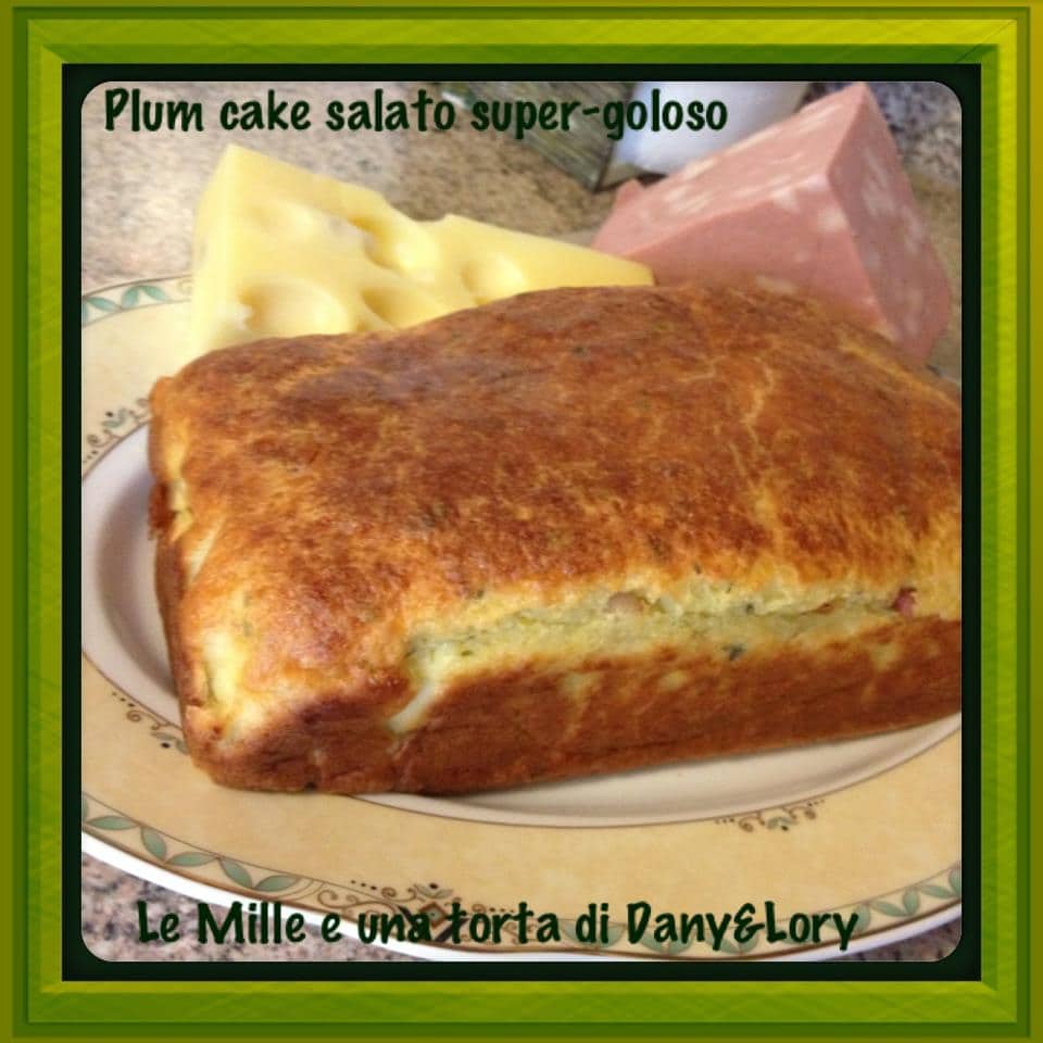 PLUM CAKE SALATO SUPER-GOLOSO